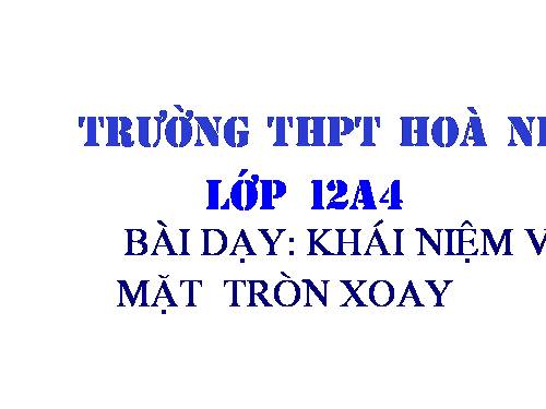 Chương II. §1. Khái niệm về mặt tròn xoay