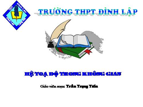 Chương III. §1. Hệ tọa độ trong không gian