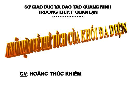 Chương I. §3. Khái niệm về thể tích của khối đa diện