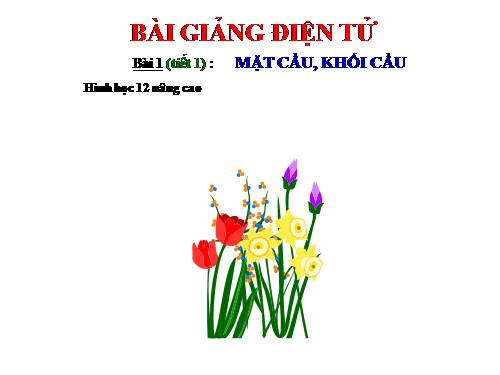 Chương II. §2. Mặt cầu