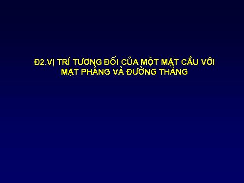 Vi tri tuong doi giua mat phang và mặt cầu