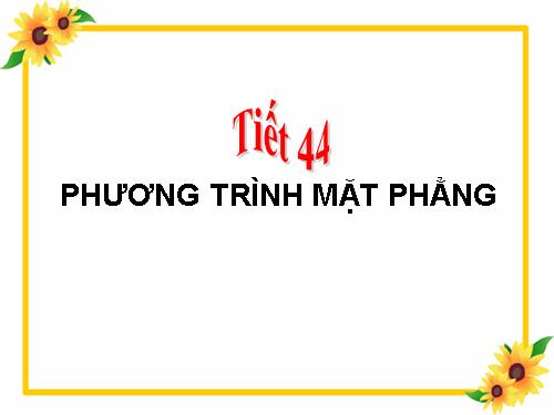 Chương III. §2. Phương trình mặt phẳng