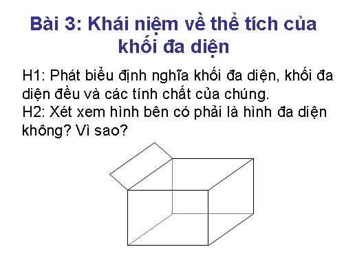 Chương I. §3. Khái niệm về thể tích của khối đa diện