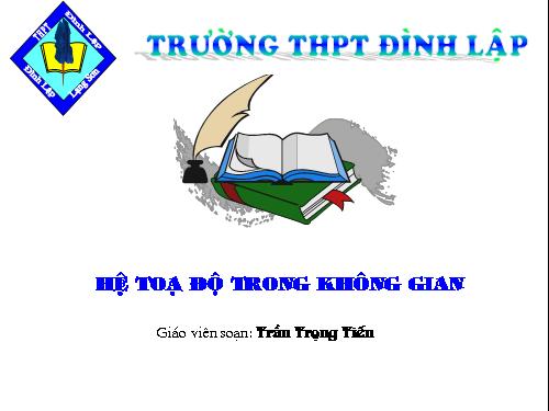 Chương III. §1. Hệ tọa độ trong không gian