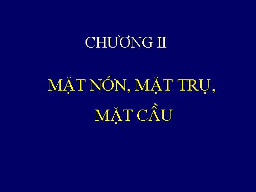 Chương II. §1. Khái niệm về mặt tròn xoay