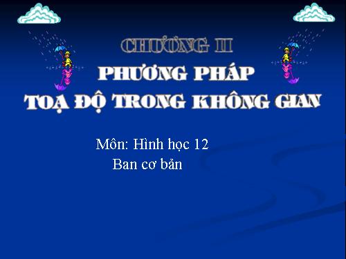 Ôn tập Chương III. Phương pháp tọa độ trong không gian