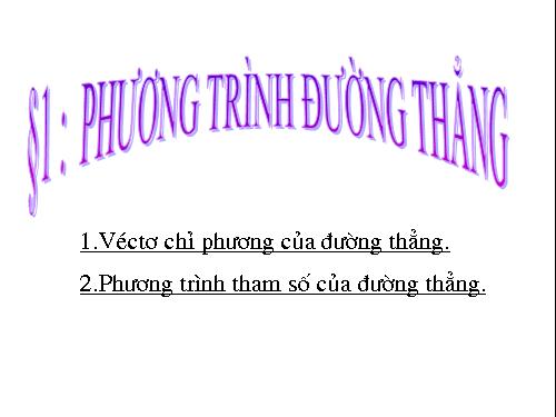 Chương III. §3. Phương trình đường thẳng trong không gian