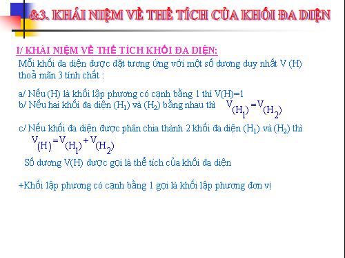 Chương I. §3. Khái niệm về thể tích của khối đa diện