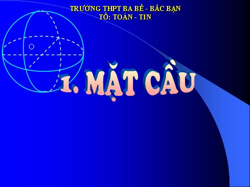 Chương II. §2. Mặt cầu