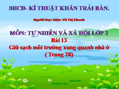 Bài 13. Giữ sạch môi trường xung quanh nhà ở