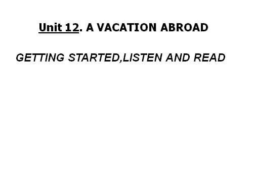 Unit 12. A vacation abroad