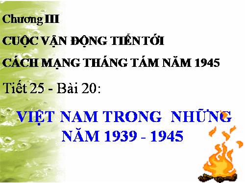 Bài 21. Việt Nam trong những năm 1939 -1945
