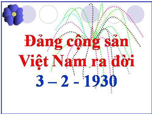 Bài 18. Đảng Cộng sản Việt Nam ra đời