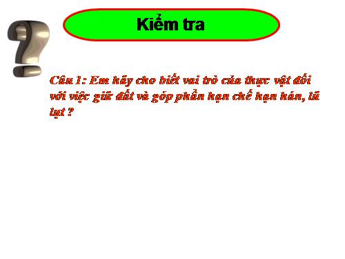 Bài 48. Vai trò của thực vật đối với động vật và đối với đời sống con người