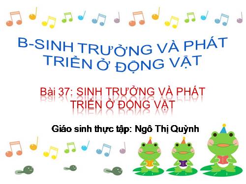 Bài 37. Sinh trưởng và phát triển ở động vật