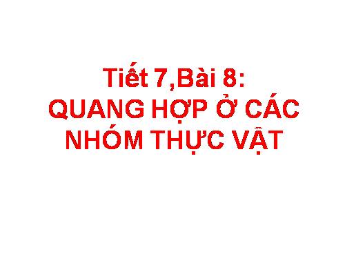 Bài 9. Quang hợp ở các nhóm thực vật C3, C4 và CAM