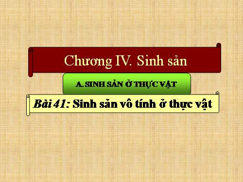 Bài 41. Sinh sản vô tính ở thực vật