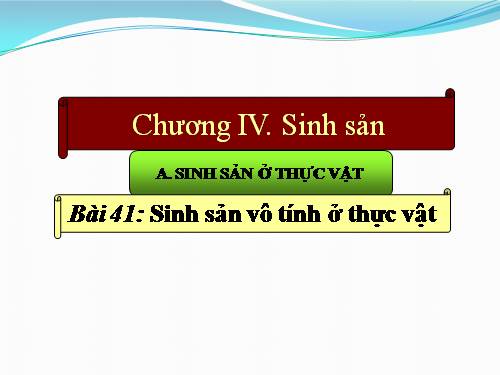 Bài 41. Sinh sản vô tính ở thực vật