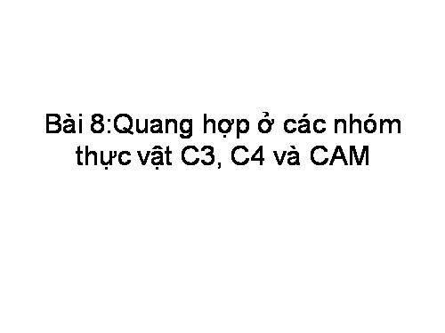 Bài 8. Quang hợp ở thực vật