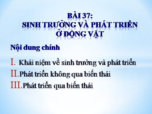 Bài 37. Sinh trưởng và phát triển ở động vật