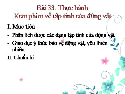 Bài 33. Thực hành: Xem phim về tập tính của động vật