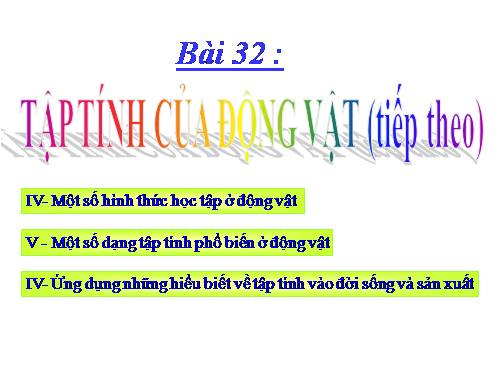 Bài 32. Tập tính của động vật (tiếp theo)