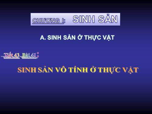 Bài 41. Sinh sản vô tính ở thực vật