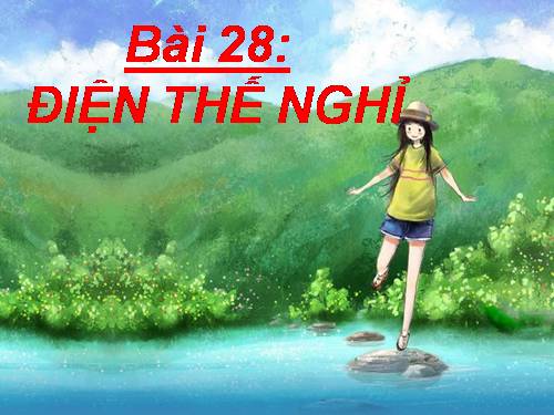 Bài 28. Điện thế nghỉ