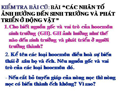 Bài 39. Các nhân tố ảnh hưởng đến sinh trưởng và phát triển ở động vật (tiếp theo)