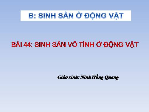 Bài 44. Sinh sản vô tính ở động vật