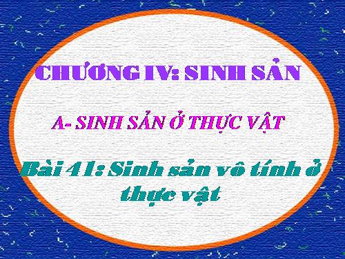 Bài 41. Sinh sản vô tính ở thực vật