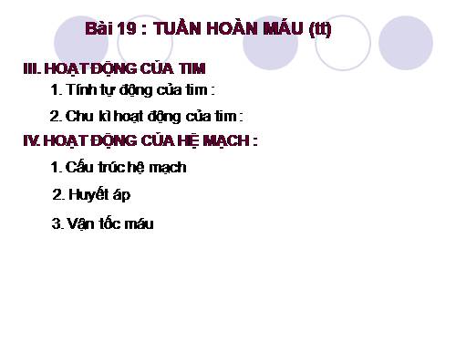 Bài 19. Tuần hoàn máu (tiếp theo)