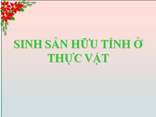 Bài 42. Sinh sản hữu tính ở thực vật