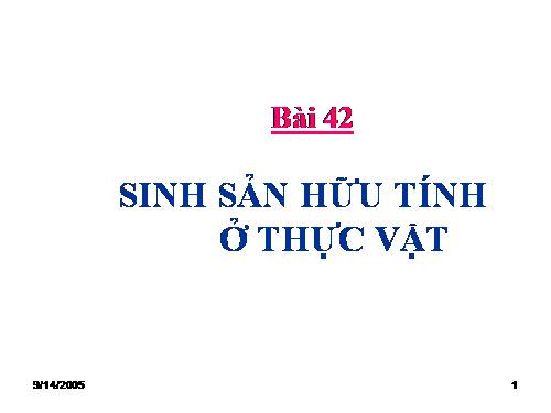 Bài 42. Sinh sản hữu tính ở thực vật