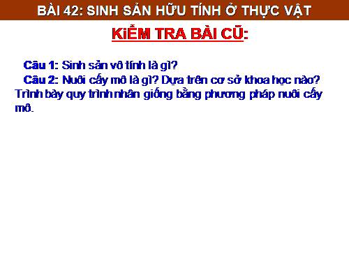 Bài 42. Sinh sản hữu tính ở thực vật