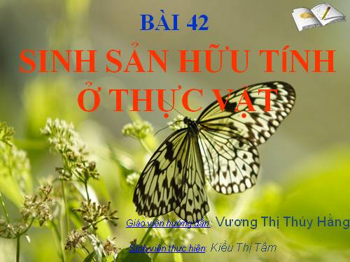 Bài 42. Sinh sản hữu tính ở thực vật