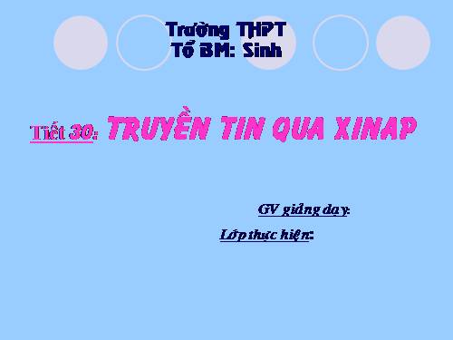 Bài 30. Truyền tin qua xináp