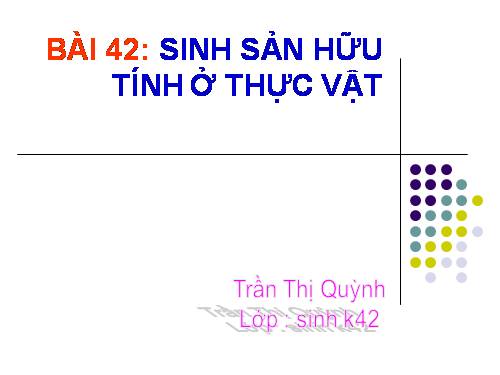 Bài 42. Sinh sản hữu tính ở thực vật