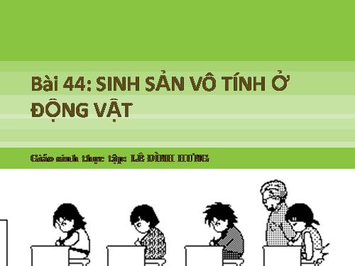 Bài 44. Sinh sản vô tính ở động vật