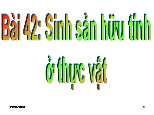 Bài 42. Sinh sản hữu tính ở thực vật