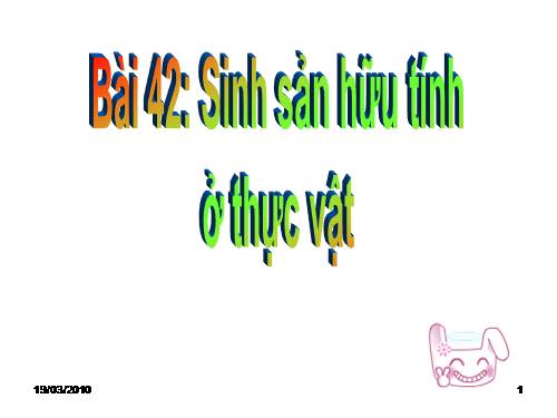 Bài 42. Sinh sản hữu tính ở thực vật