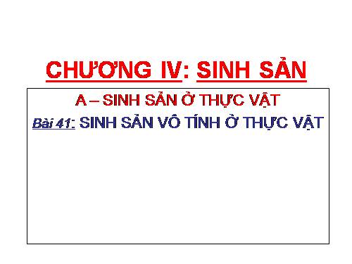 Bài 41. Sinh sản vô tính ở thực vật