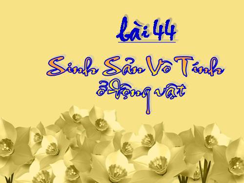 Bài 44. Sinh sản vô tính ở động vật