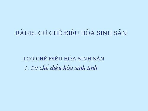 Bài 46. Cơ chế điều hòa sinh sản