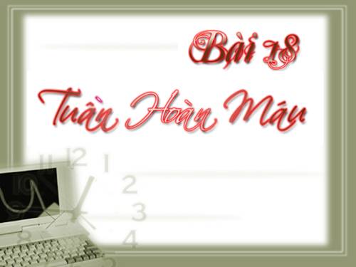 Bài 18. Tuần hoàn máu