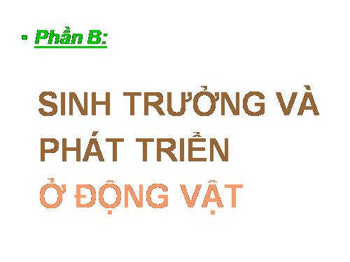 Bài 37. Sinh trưởng và phát triển ở động vật