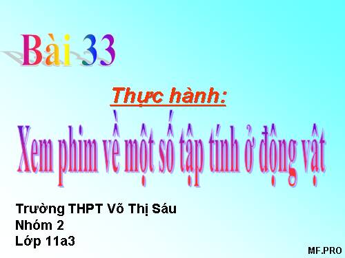 Bài 33. Thực hành: Xem phim về tập tính của động vật