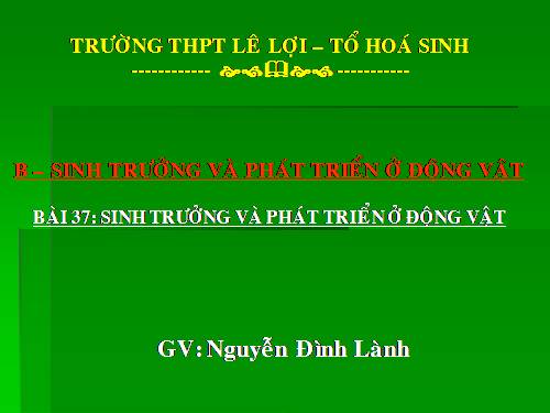 Bài 37. Sinh trưởng và phát triển ở động vật