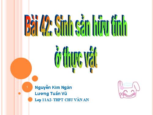 Bài 42. Sinh sản hữu tính ở thực vật