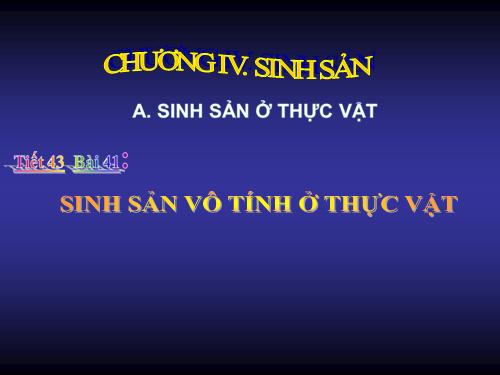 Bài 41. Sinh sản vô tính ở thực vật